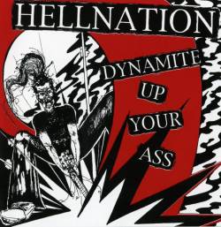 Hellnation : Dynamite Up Your Ass